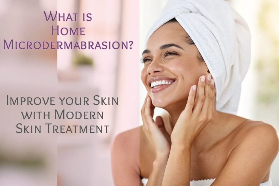 What is home microdermabrasion
