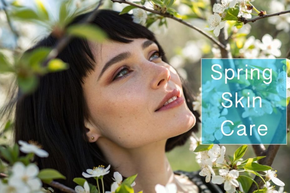 Spring skin care